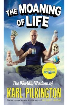The Moaning of Life  The Worldly Wisdom of Karl Pilkington