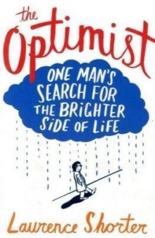 The Optimist: One Man's Search for the Brighter Side of Life