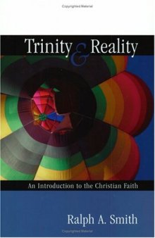 Trinity & Reality: An Introduction to the Christian Faith