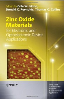 Zinc Oxide Materials for Electronic and Optoelectronic Device Applications (Wiley Series in Materials for Electronic & Optoelectronic Applications)  