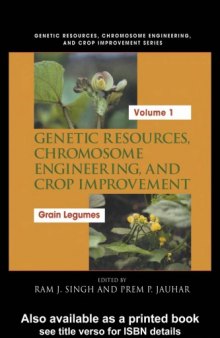 Genetic resources, chromosome engineering, and crop improvement, Grain Legumes, Volume 1