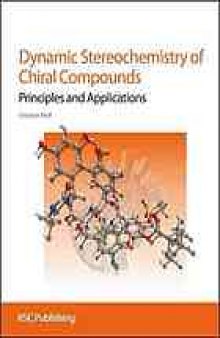Dynamic stereochemistry of chiral compounds : principles and applications