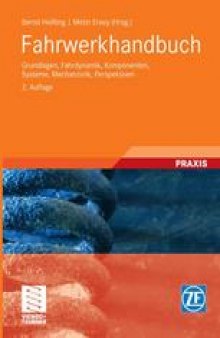 Fahrwerkhandbuch: Grundlagen, Fahrdynamik, Komponenten, Systeme, Mechatronik, Perspektiven