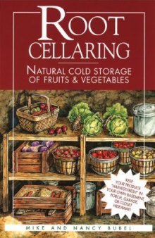 Root Cellaring: Natural Cold Storage of Fruits & Vegetables