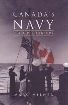 Canada's Navy: The First Century