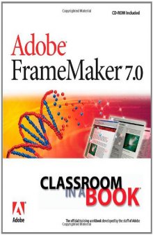 Adobe FrameMaker 7.0: classroom in a book  