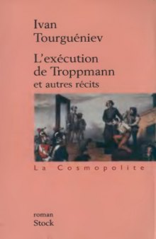 L'exécution de Troppmann et autres récits