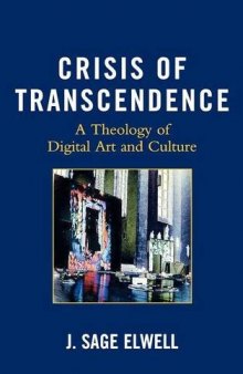 Crisis of transcendence : a theology of digital art and culture