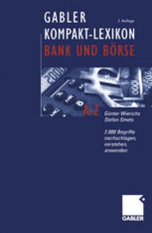 Gabler Kompakt-Lexikon Bank und Börse: 2.000 Begriffe nachschlagen, verstehen, anwenden