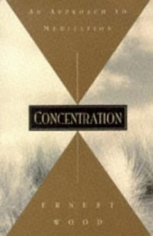 Concentration: An Approach to Meditation 