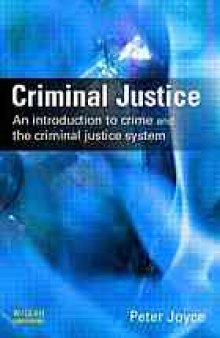 Criminal justice : an introduction to crime and the criminal justice system