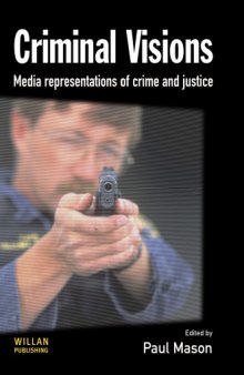 Criminal Visions : Media Representations of Crime and Justice