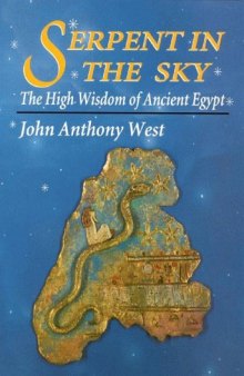 Serpent in the Sky - The High Wisdom of Ancient Egypt