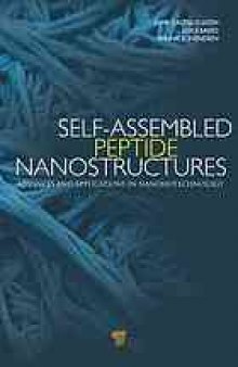 Self-assembled peptide nanostructures : advances and applications in nanobiotechnology