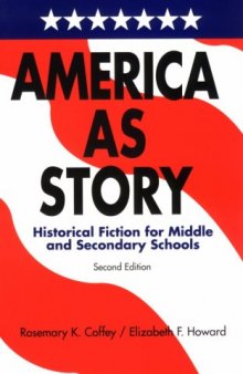 America as story: historical fiction for middle and secondary schools