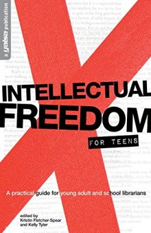 Intellectual Freedom for Teens: A Pratical Guide for YA & School Librarians