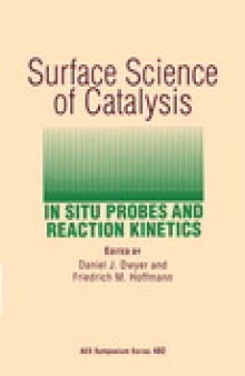 Surface Science of Catalysis. In Situ Probes and Reaction Kinetics