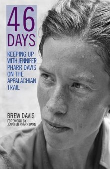 46 Days. Keeping Up With Jennifer Pharr Davis on the Appalachian Trail