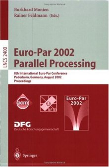 Euro-Par 2002 Parallel Processing: 8th International Euro-Par Conference Paderborn, Germany, August 27–30, 2002 Proceedings