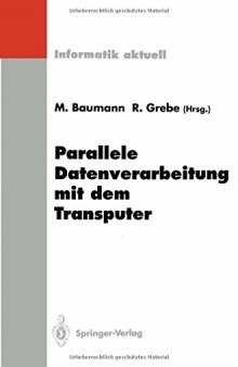 Parallele Datenverarbeitung mit dem Transputer: 4. Transputer-Anwender-Treffen TAT ’92, Aachen, 22.–23. September 1992