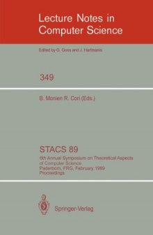 STACS 89: 6th Annual Symposium on Theoretical Aspects of Computer Science Paderborn, FRG, February 16–18, 1989 Proceedings