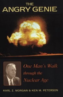 The Angry Genie: One Man's Walk Through the Nuclear Age