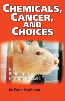 Chemicals, Cancer, and Choices: Risk Reduction Through Markets
