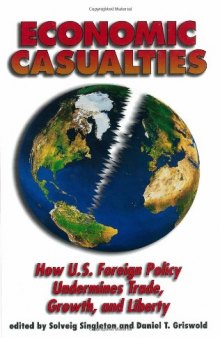 Economic Casualties: How U.S. Foreign policy Undermines Trade, Growth and Liberty