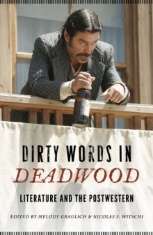 Dirty words in Deadwood : literature and the postwestern
