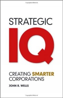 Strategic IQ: Creating Smarter Corporations