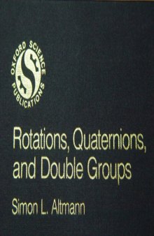 Rotations, Quaternions, and Double Groups (Oxford Science Publications)