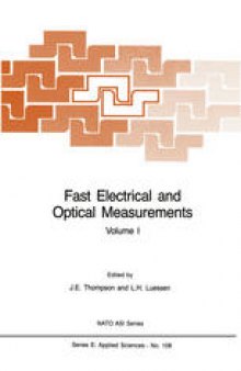 Fast Electrical and Optical Measurements: Volume I — Current and Voltage Measurements / Volume II — Optical Measurements