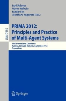 PRIMA 2012: Principles and Practice of Multi-Agent Systems: 15th International Conference, Kuching, Sarawak, Malaysia, September 3-7, 2012. Proceedings