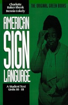 American sign language: a student text units 10-18