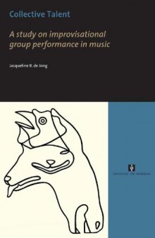 Collective Talent: A Study of Improvisational Group Performance in Music