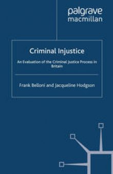 Criminal Injustice: An Evaluation of the Criminal Justice Process in Britain