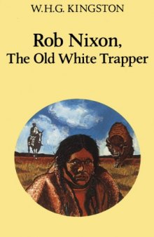 Rob Nixon, the old white trapper  