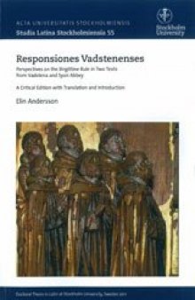 Responsiones Vadstenenses - Perspectives on the Birgittine Rule in Two Texts from Vadstena and Syon Abbey  
