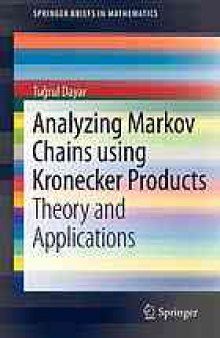 Analyzing markov chains using kronecker products : theory and applications