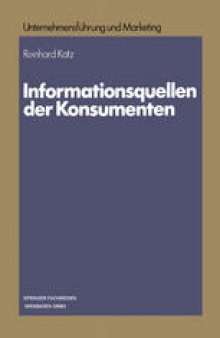 Informationsquellen der Konsumenten: Eine Analyse der Divergenzen zwischen der Beurteilung und Nutzung