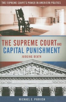 The Supreme Court and Capital Punishment (The Supreme Court's Power in American Government)