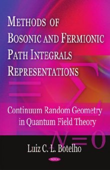 Methods of bosonic and fermionic path integrals representations: continuum random geometry in quantum field theory