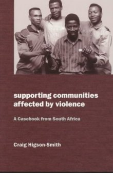 Supporting Communities Affected by Violence: A Casebook from South Africa (Oxfam Development Casebook Series)