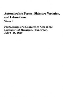 Automorphic forms, Shimura varieties, and L-functions: proceedings of a conference held at the University of Michigan, Ann Arbor, July 6-16, 1988