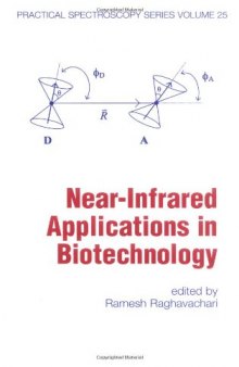 Near-Infrared Applications in Biotechnology (Practical Spectroscopy)