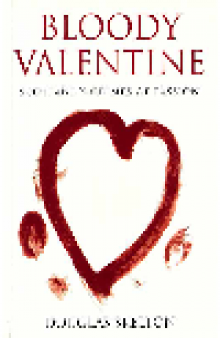 Bloody Valentine. Scotland's Crimes of Passion