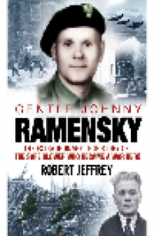 Gentle Johnny Ramensky. The Extraordinary True Story of the Safe Blower Who Became a War Hero