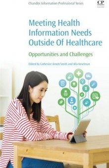 Meeting health information needs outside of healthcare : opportunities and challenges