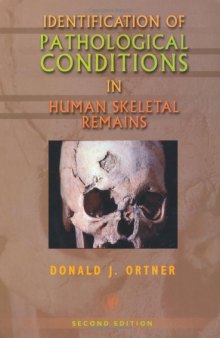 Identification of Pathological Conditions in Human Skeletal Remains, Second Edition