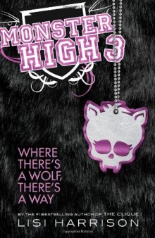 Monster High 3: Where There's a Wolf, There's a Way